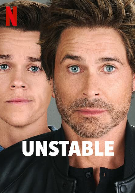 Rob Lowe and his son, John Owen Lowe, direct and act in the quirky and wholesome Netflix limited series Unstable. 
